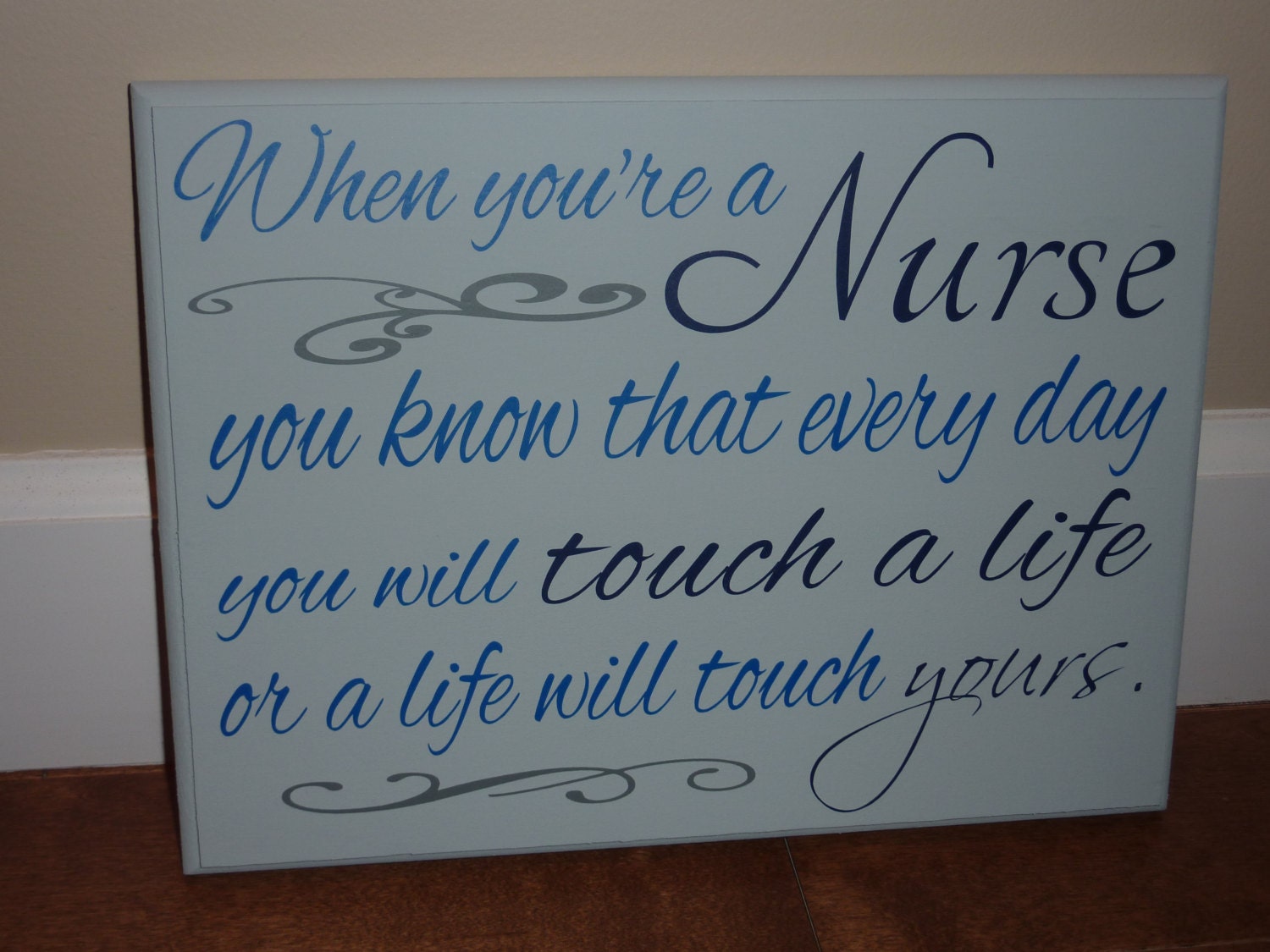 When You're a Nurse - 9x12 wood plaque - Nurse's Week - Graduation - Gift - Touch a Life