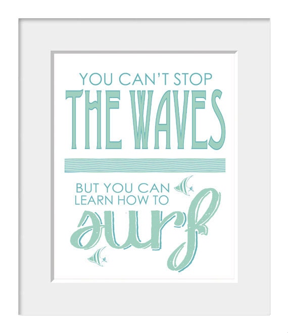 Inspirational Quote, Coastal Art, Surf Print, Sea, Waves, Typography Poster, You Can't Stop The Waves, But You Can Learn To Surf