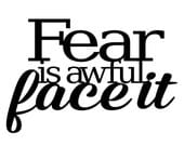 Metal Wall Sign - Fear is Awful Face it - Wall Art Decor