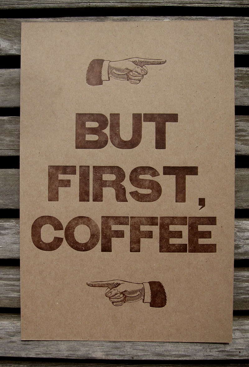 But First, Coffee Letterpress Poster 8x12