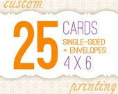 25 Single-sided Printed Cards (4"x6") with White Envelopes