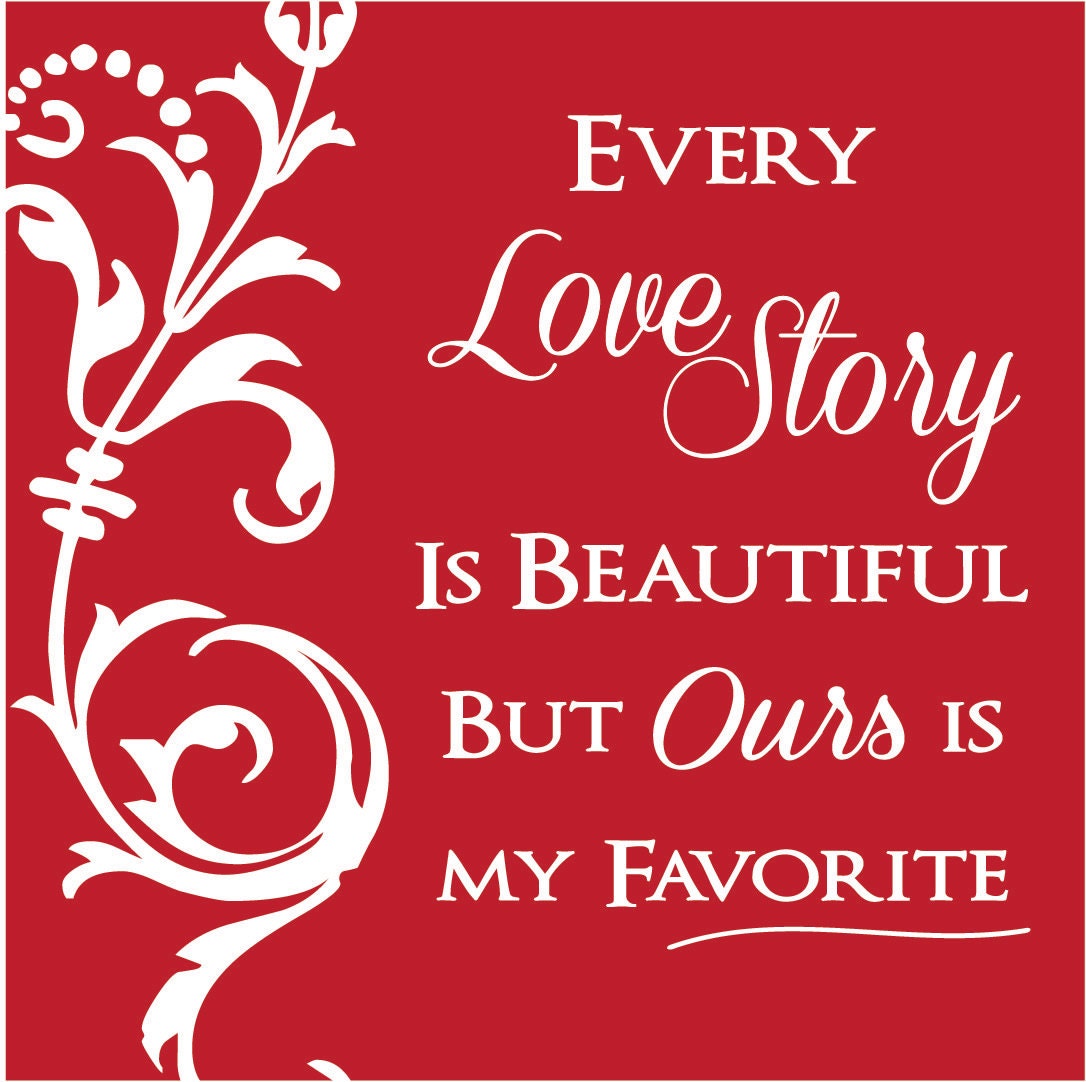 Every Love Story is Beautiful Wooden Wall Sign (with floral embellishment)