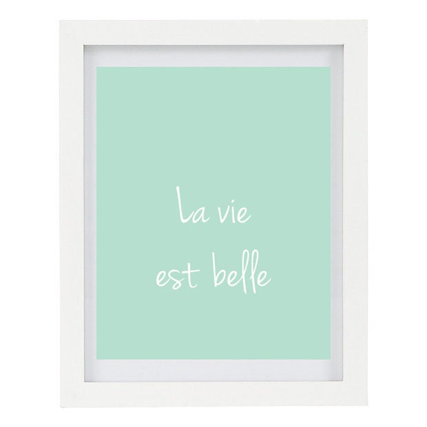 La vie est belle, Life Is Beautiful, Typography Print, Inspirational Print, French Home Decor, Grey Jade, 8 x 10 Print, Gift For Her