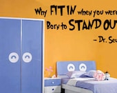 Why Fit In When You Were Born To Stand Out Dr. Seuss Vinyl Wall Decal
