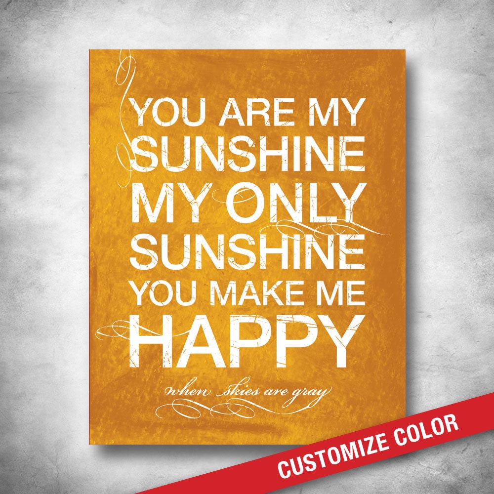 Subway Art. Inspirational Quote. Song Lyric Print. You are My Sunshine Art. Nursery Child Decor. Custom Color. 16x20 Fine Art Print
