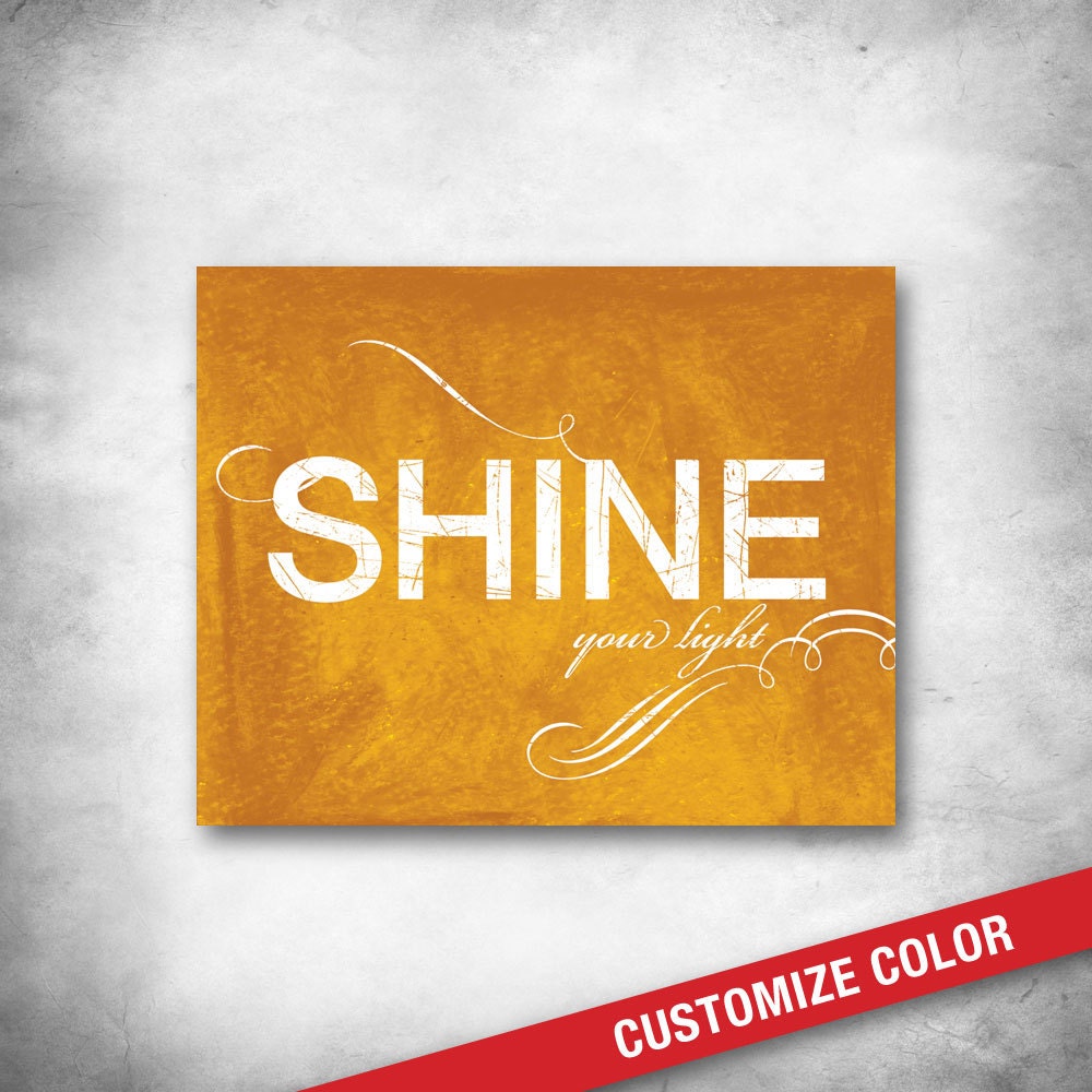 Subway Art. CUSTOM COLOR. Inspirational Quote. Home Wall Art Decor. Shine Your Light. Typography. Saying. 16x20 Fine Art Print