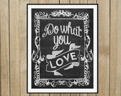 Do What You Love Typography Chalkboard Wall Decor Art, Printable, Custom Digital File