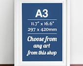 A3 prints- Choose From Any Art