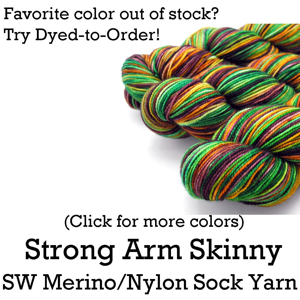 Dyed to Order - Strong Arm Skinny - Hand Dyed Yarn