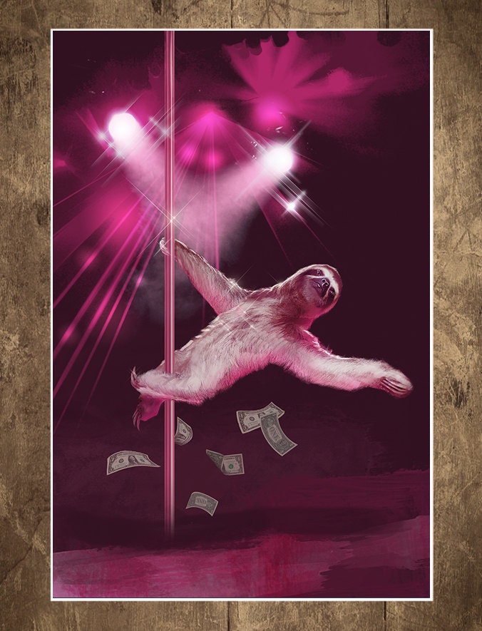 Wall Art, Sloth,  Slothzilla, Stripper Sloth, 18 x 24 Art Print