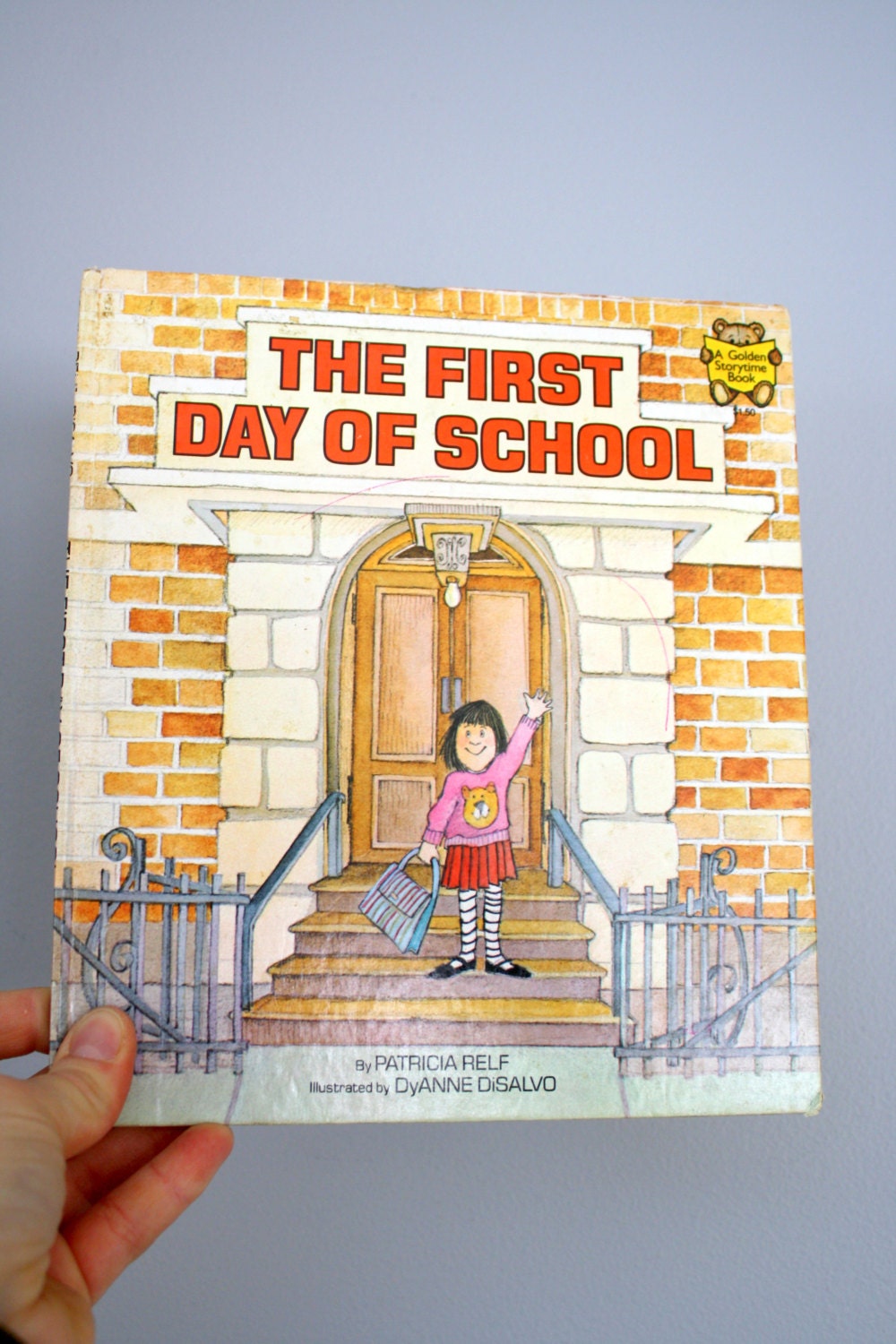 The First Day Of School by Patricia Relf Illustrated by DyAnne DiSalvo