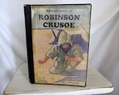 Adventures of Robinson Crusoe Antique 1922 Hardback Book by Daniel DeFoe