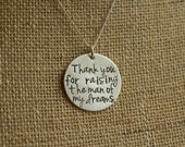 Thank You for Raising the Man of My Dreams hand stamped sterling silver necklace