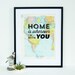 Map Screen Print - Home is Wherever I'm With You on Vintage Atlas Page