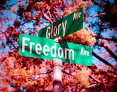 Street Signs - Color Photo - Glory and Freedom - Memorial Day - Patriotic Art - Veterans - 8 x 10 Print - Fine Art Photography