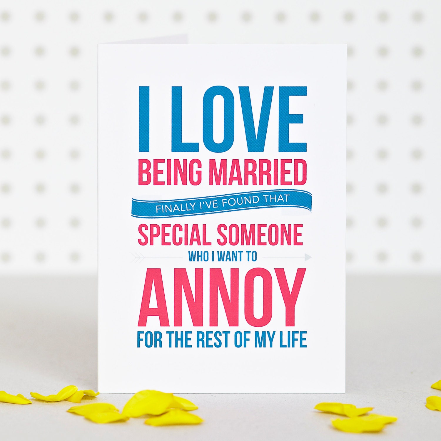 I Love Being Married - Anniversay Card