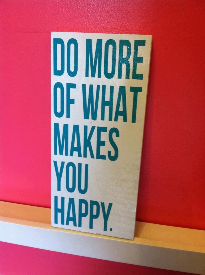 Do More of What Makes You Happy 6x12 Wood Sign