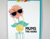 Mums' the Word Mother's Day Greeting Card