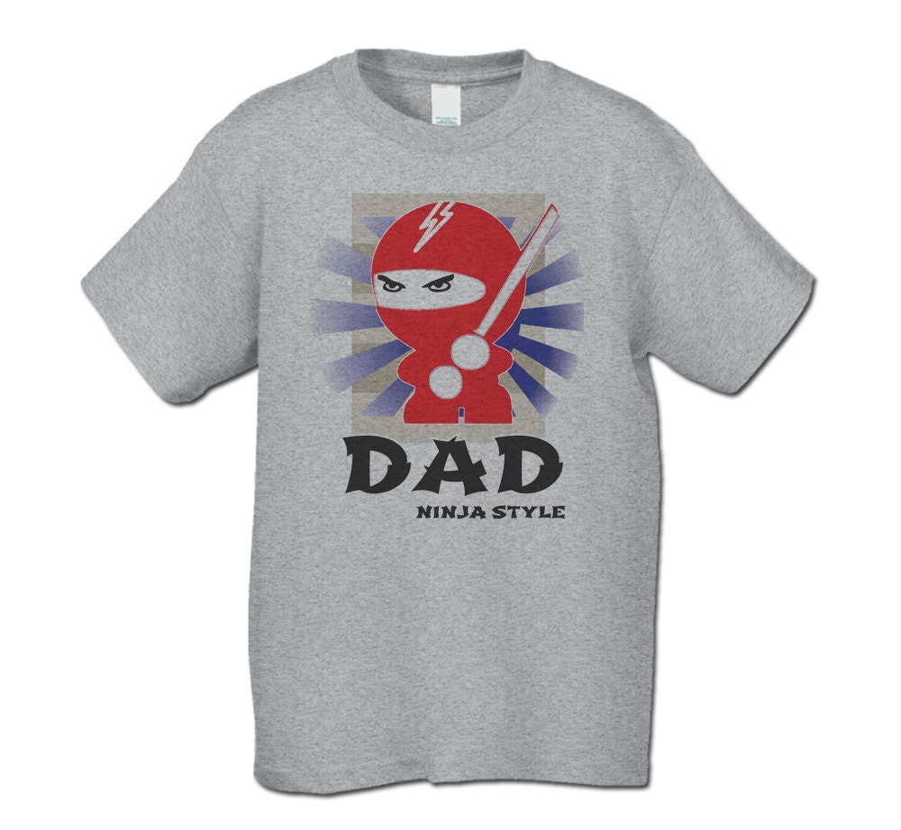 Father's Day Shirt -  Ninja Style Dad T-Shirt   ( Ninja Style Dad  multi  ink ) Cool Father's Day Shirt