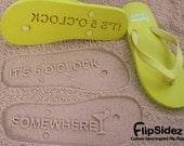 It's 5 O'Clock Somewhere - Sand Imprint Flip Flops