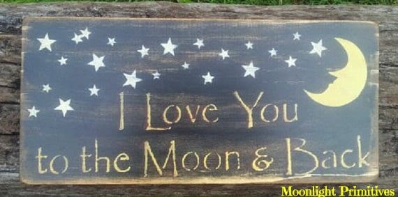 I Love You To The Moon And Back, OOAK, Hand Painted, Handmade, Primitive, Distressed, Wooden Signs