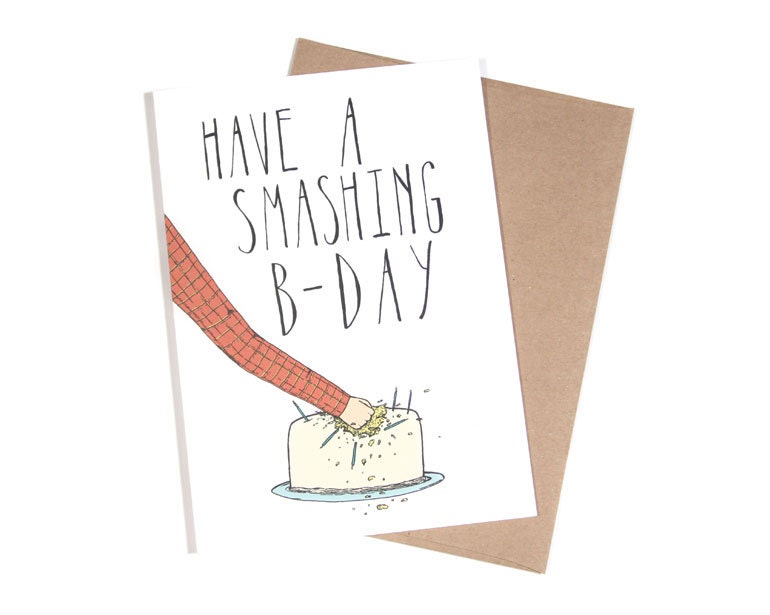 Birthday Card - Have A Smashing B-Day