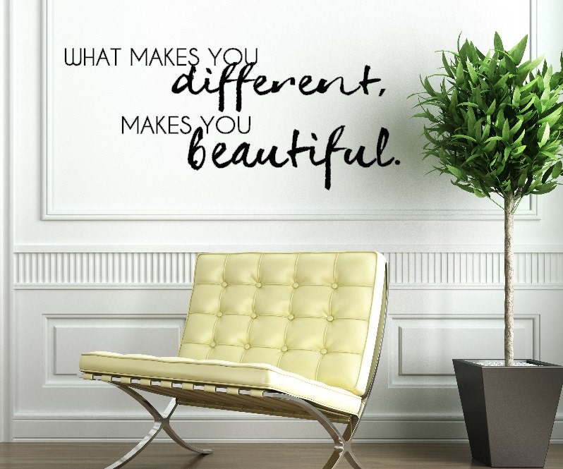 What Makes You Different, Makes You Beautiful. Inspirational Custom Vinyl Wall Decal Sticker.