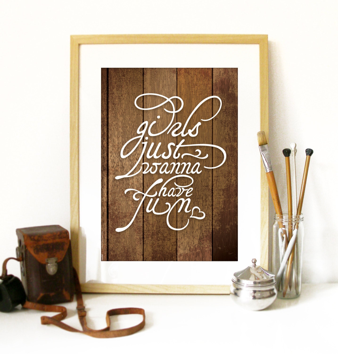 Girls Just Wanna have Fun Typography Poster Print in Wood Background - Girls Just wann have fun - quote Cindy Lauper's Lyrics - A3 poster