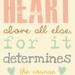 Scripture Art, Bible Verse Art, Faith Based Art, Proverbs 4:23, 5x8 art print on wood