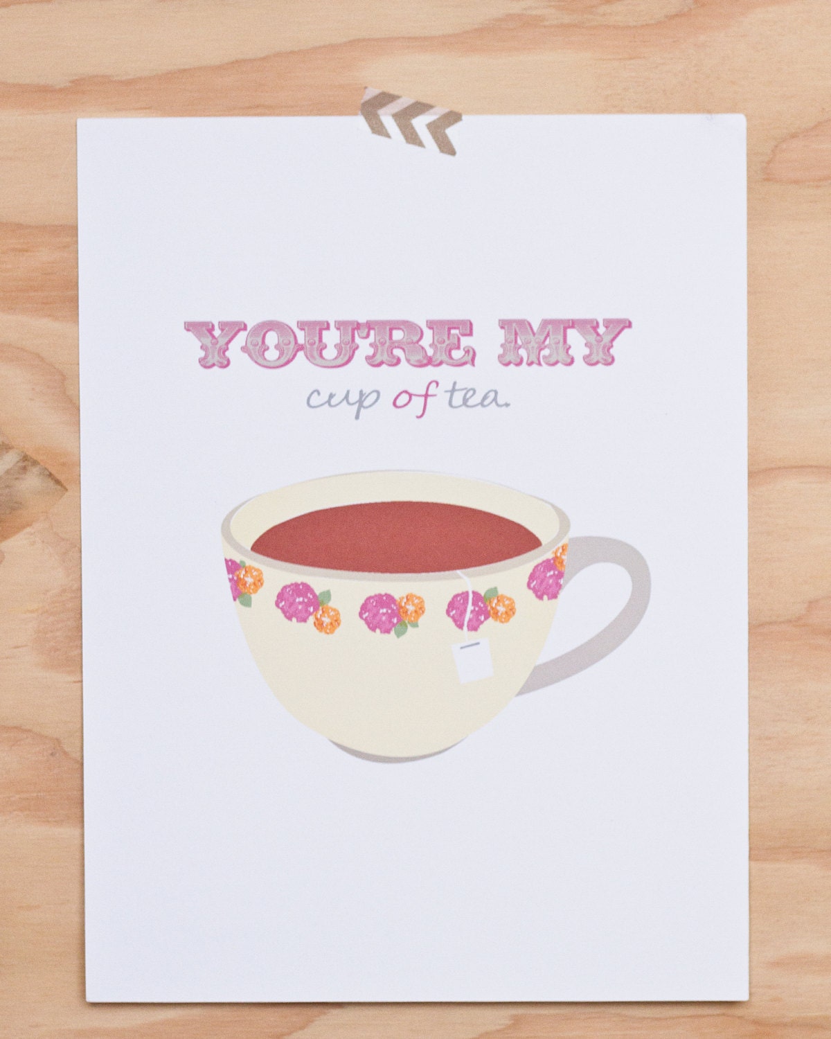 You're My Cup of Tea 8x10 print