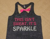 This isn't Sweat, It's Sparkle. Glitter Writing. Bow. Tank top. Racerback. Size S-2XL. Burnout. Black. Exercise. Women. Workout.
