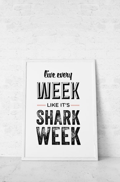 Typography Print, Quote Print, 30 Rock, Type Poster, Liz Lemon, Black, White, Red, Office Decor, Wall Decor - Shark Week (12x18)