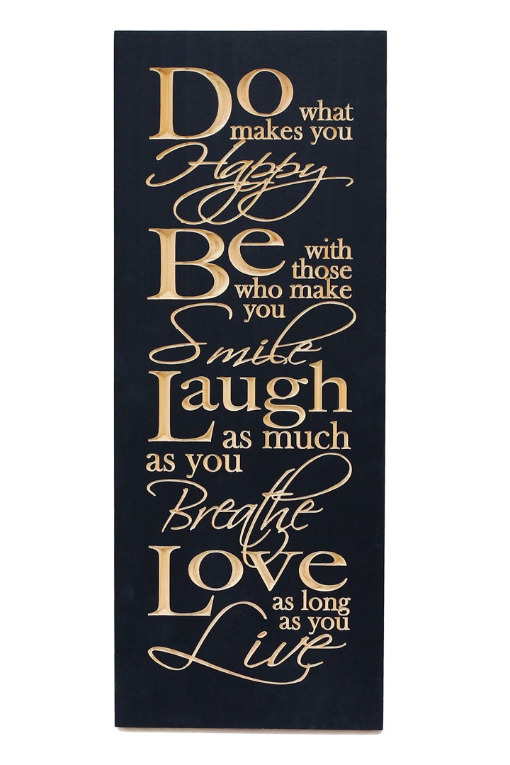 Do what makes you happy, wall hanging, carved wood sign, home decor.