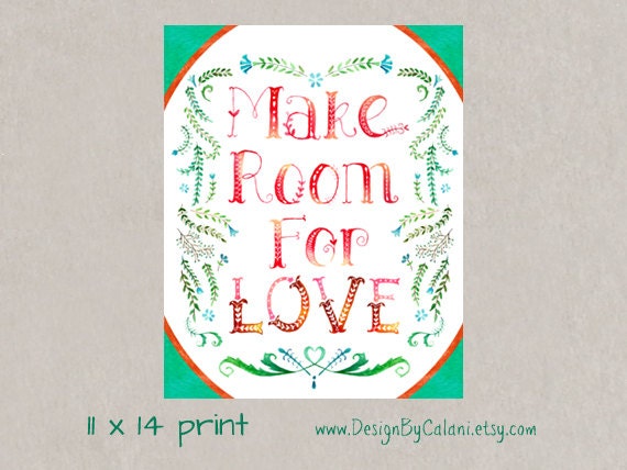 Make Room For Love - Inspirational Typography Poster  - 11 x 14