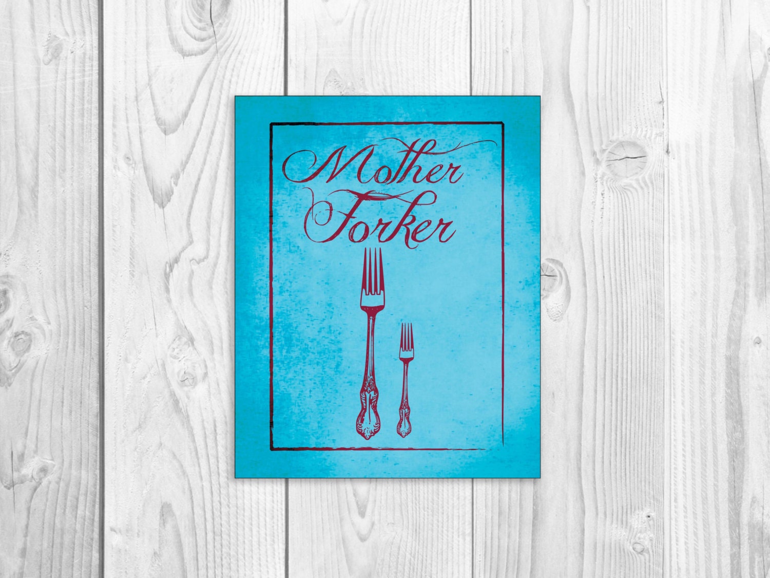 Funny Kitchen Art Print, Fork Quote Poster Sign 8 x 10