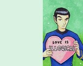 Star Trek Spock Valentines Day Card Print- Love is Illogical