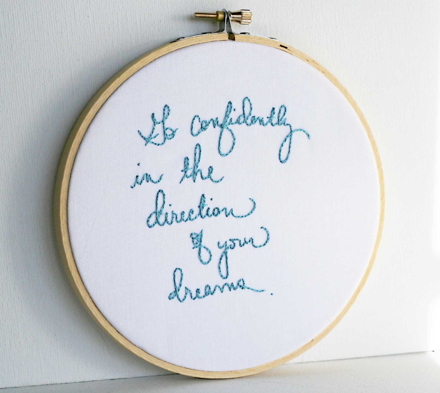 Turquoise embriodery hoop art / Cursive writing quote / Go confidently in the direction of your dreams / 6 inch size
