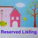 Reserved listing for Erin