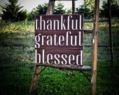 Thankful - Grateful - Blessed Decorative Sign - Holidays - Thanksgiving - Harvest Handmade Wall Hanging - UnchainedBracelets