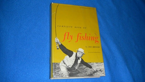 Complete book of Fly Fishing by joe brooks by goodstuffbyannie