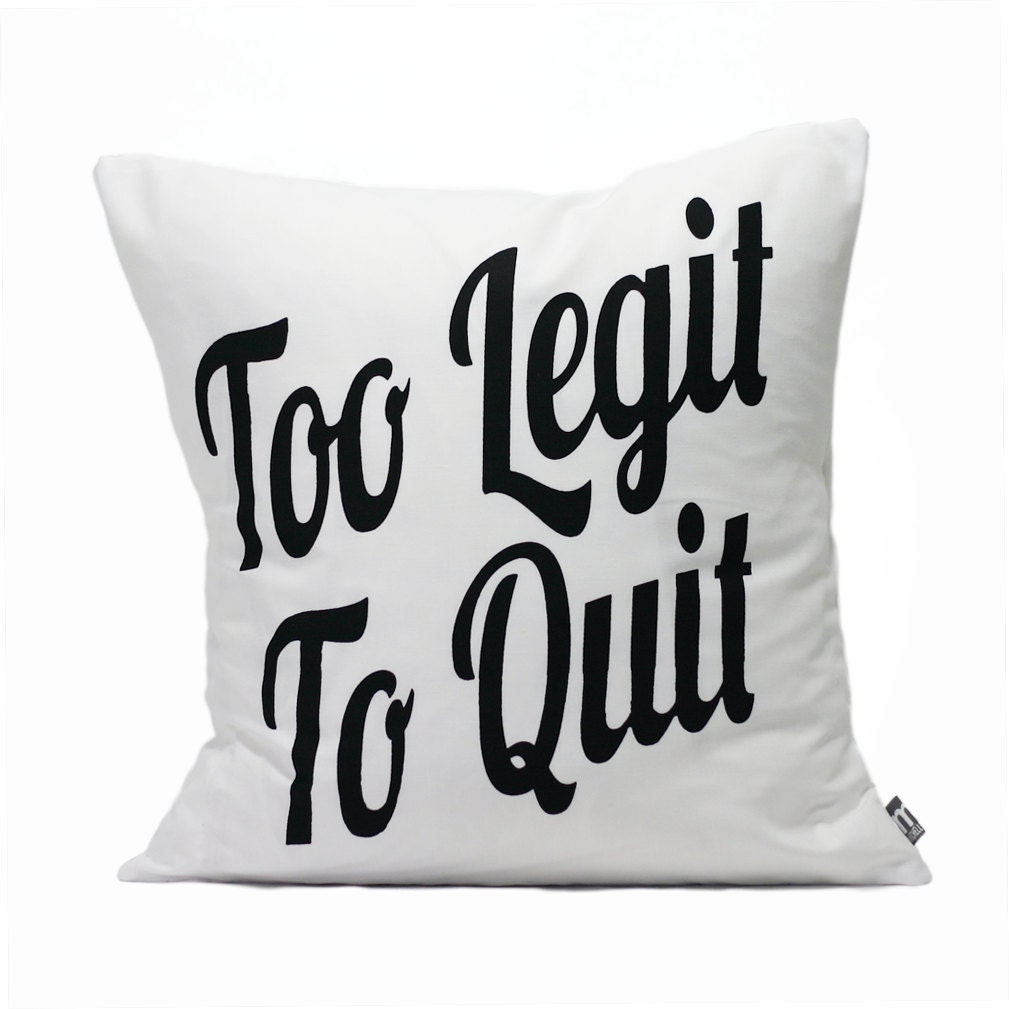 Items similar to Too Legit To Quit Pillow Cover // 16"x16" Black on ...