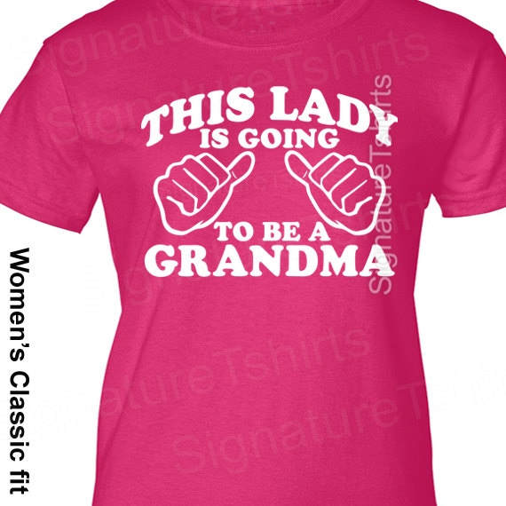 This Lady is going to be GRANDMA Womens by signaturetshirts