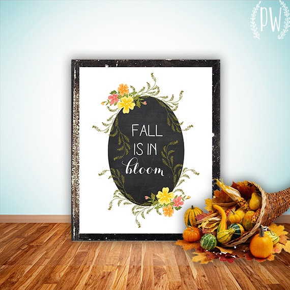 Fall Printable wall art decoration autumn decor quote art digital print wall poster halloween print fall is in bloom floral INSTANT DOWNLOAD