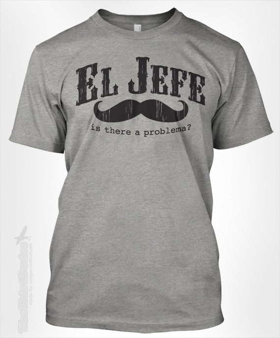 el-jefe-the-boss-in-spanish-word-for-work-office-by-theshirtdudes