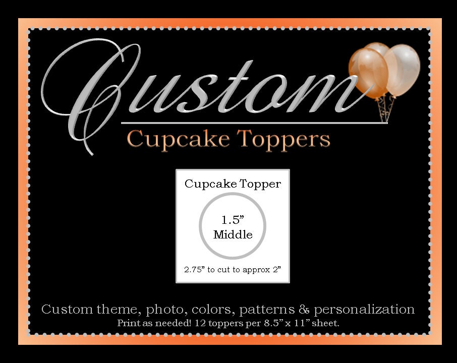 Custom Cupcake Toppers - Customized with the colors and theme of your choice - Personalized - Custom DIY Printable Party Decorations Il_570xn
