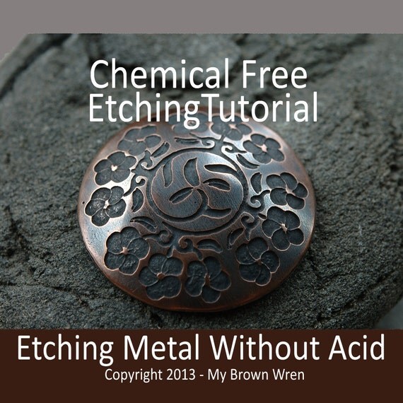 Chemical Free Metal Etching Tutorial Easy Safe by MyBrownWren
