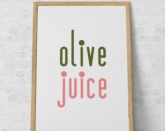 Printable Art, Nursery Decor, Olive Juice, Romantic Quote Instant