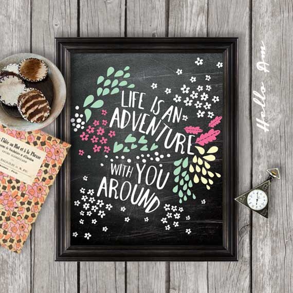 Life is an adventure with you around inspiration quote by ...