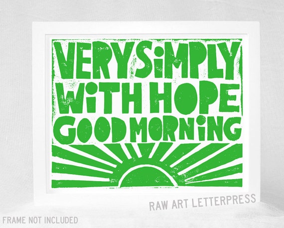 Good Morning Inspirational Quote Black By RawArtLetterpress