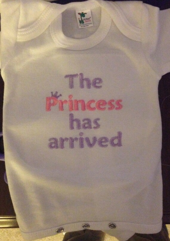 Items Similar To Custom Embroidered The Princess Has Arrived Onesie On Etsy